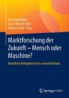 Marktforschung der Zukunft - Mensch oder Maschine