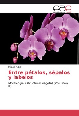 Entre pétalos, sépalos y labelos