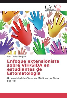 Enfoque extensionista sobre VIH/SIDA en estudiantes de Estomatología