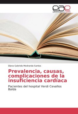 Prevalencia, causas, complicaciones de la insuficiencia cardíaca