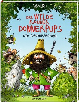 Der wilde Räuber Donnerpups - Band 1. Die Räuberprüfung