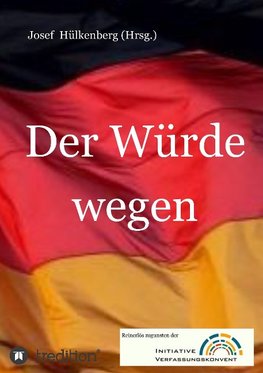 Der Würde wegen