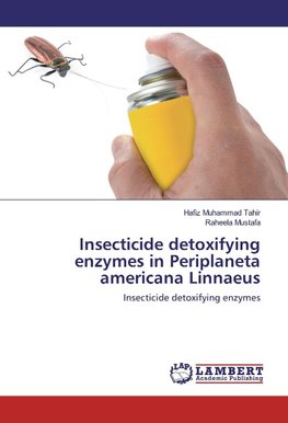 Insecticide detoxifying enzymes in Periplaneta americana Linnaeus