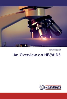 An Overview on HIV/AIDS