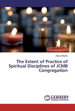 The Extent of Practice of Spiritual Disciplines of JCMB Congregation