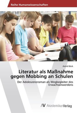 Literatur als Maßnahme gegen Mobbing an Schulen