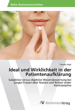 Ideal und Wirklichkeit in der Patientenaufklärung