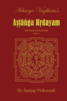 Acharya Vagbhata's Astanga Hridayam Vol 1