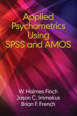 Finch, H:  Applied Psychometrics using SPSS and AMOS