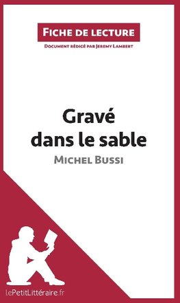 Analyse : Gravé dans le sable  (analyse complète de l'oeuvre et résumé)