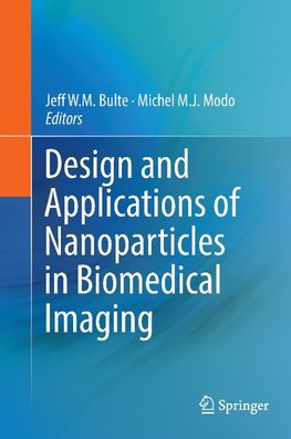 Design and Applications of Nanoparticles in Biomedical Imaging