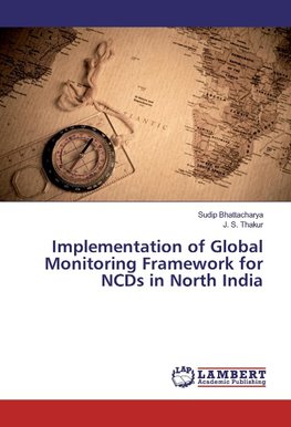 Implementation of Global Monitoring Framework for NCDs in North India