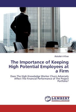 The Importance of Keeping High Potential Employees at a Firm