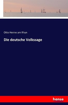 Die deutsche Volkssage