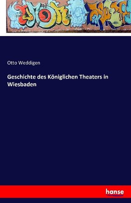 Geschichte des Königlichen Theaters in Wiesbaden