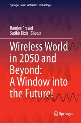 Wireless World in 2050 and Beyond: A Window into the Future!