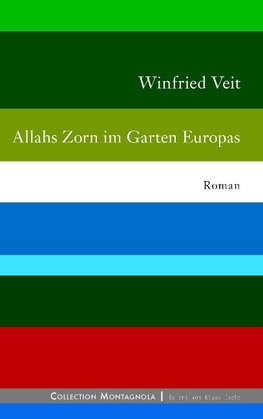 Allahs Zorn im Garten Europas