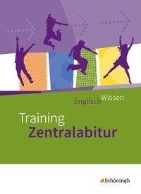 EnglischWissen. Training Zentralabitur - Neubearbeitung