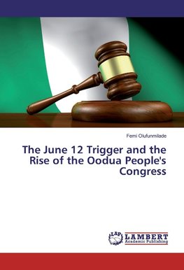 The June 12 Trigger and the Rise of the Oodua People's Congress