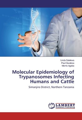 Molecular Epidemiology of Trypanosomes Infecting Humans and Cattle