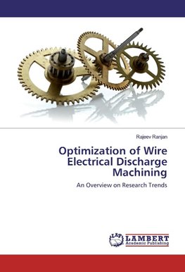 Optimization of Wire Electrical Discharge Machining