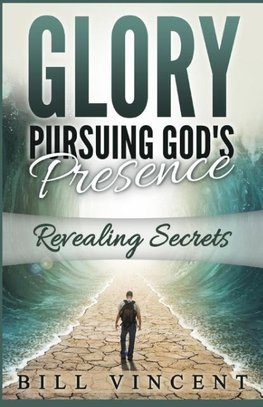 Glory Pursuing Gods Presence