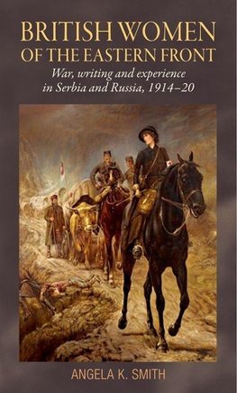 Smith, A: British women of the Eastern Front