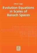 Evolution Equations in Scales of Banach Spaces