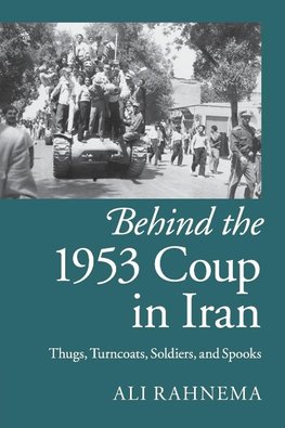 Behind the 1953 Coup in Iran