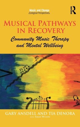 Ansdell, G: Musical Pathways in Recovery