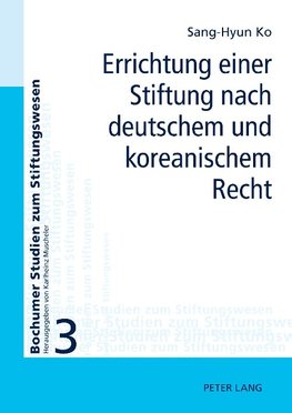 Errichtung einer Stiftung nach deutschem und koreanischem Recht