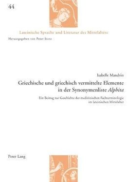 Griechische und griechisch vermittelte Elemente in der Synonymenliste Alphita