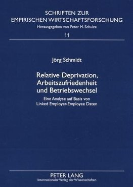 Relative Deprivation, Arbeitszufriedenheit und Betriebswechsel