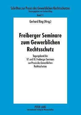 Freiberger Seminare zum Gewerblichen Rechtsschutz