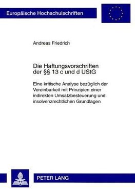 Die Haftungsvorschriften der §§ 13 c und d UStG