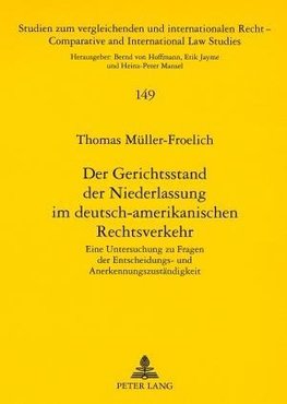 Der Gerichtsstand der Niederlassung im deutsch-amerikanischen Rechtsverkehr