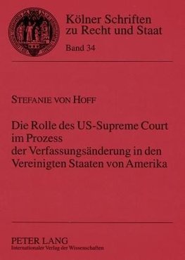 Die Rolle des US-Supreme Court im Prozess der Verfassungsänderung in den Vereinigten Staaten von Amerika