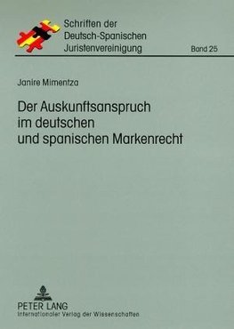 Der Auskunftsanspruch im deutschen und spanischen Markenrecht