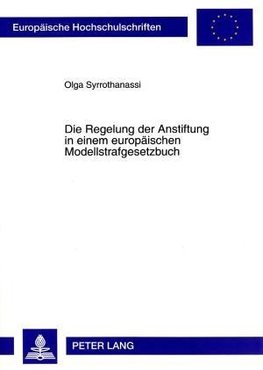 Die Regelung der Anstiftung in einem europäischen Modellstrafgesetzbuch