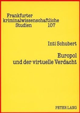 Europol und der virtuelle Verdacht