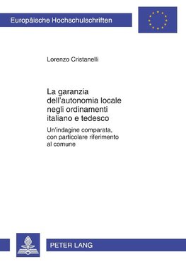 La garanzia dell'autonomia locale negli ordinamenti italiano e tedesco