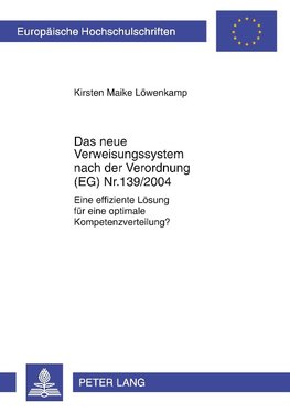 Das neue Verweisungssystem nach der Verordnung (EG) Nr. 139/2004