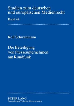 Die Beteiligung von Presseunternehmen am Rundfunk