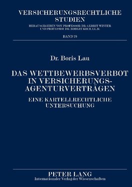 Das Wettbewerbsverbot in Versicherungsagenturverträgen