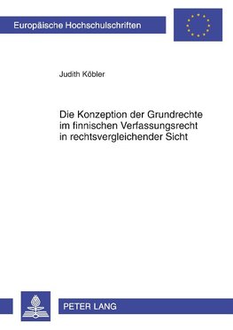 Die Konzeption der Grundrechte im finnischen Verfassungsrecht in rechtsvergleichender Sicht