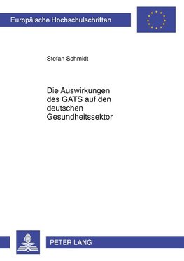 Die Auswirkungen des GATS auf den deutschen Gesundheitssektor