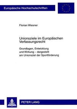 Unionsziele im Europäischen Verfassungsrecht