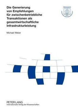 Die Generierung von Empfehlungen für zwischenbetriebliche Transaktionen als gesamtwirtschaftliche Infrastrukturleistung