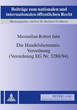 Die Handelshemmnis-Verordnung (Verordnung EG Nr. 3286/94)