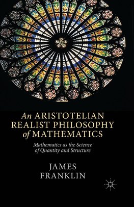 An Aristotelian Realist Philosophy of Mathematics